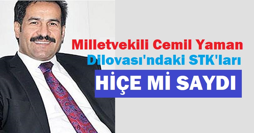 Milletvekili Yaman, STK’ların Toplantısına Katılmadı!