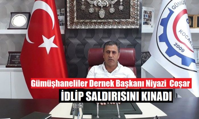 Dilovası Gümüşhaneliler Derneğinden İdlib açıklaması