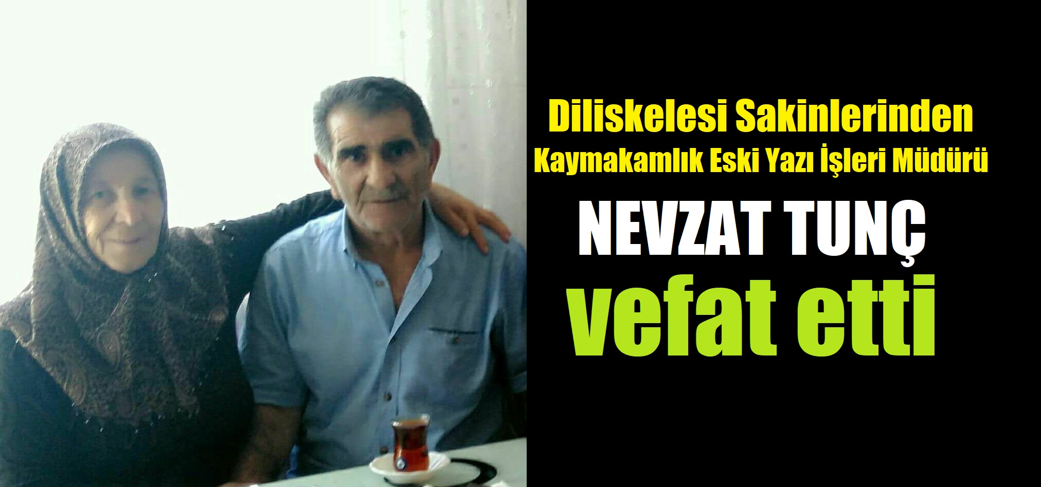 Nevzat Tunç kalp krizi geçirerek vefat etti!