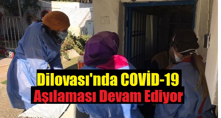 Dilovası’nda COVİD-19  Aşılaması Devam Ediyor