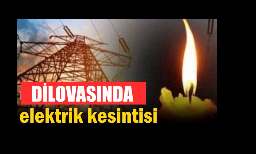 Dilovası’nda elektrikler kesilecek!
