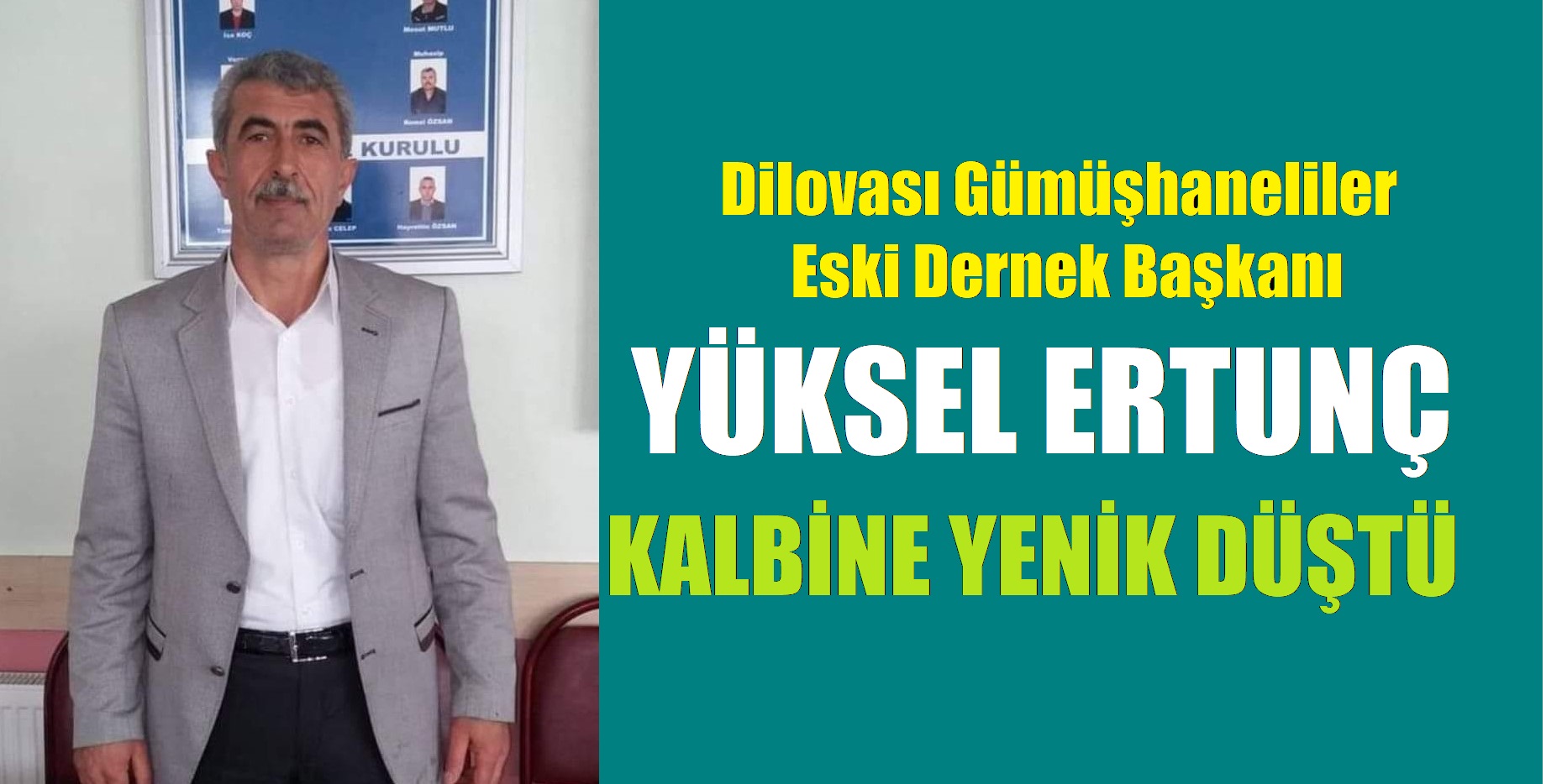 Yüksel Ertunç’un Vefatı, Gümüşhanelileri Yasa Boğu!