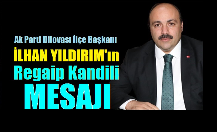 Başkan Yıldırım’dan Regaip Kandili mesajı