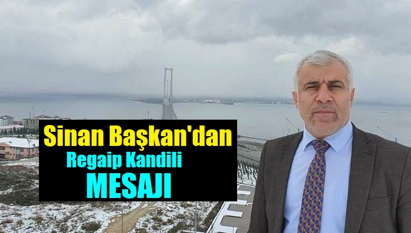 Belediye Başkan Yardımcısı Sinan Yaşar Regaip Kandili Mesajı Yayınladı