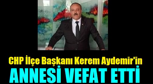 Kerem Aydemir’in Annesi Ağrı’da Vefat Etti!