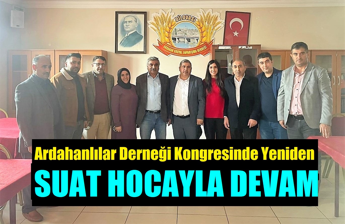 Ardahanlılar Derneğinden Suat Atbaş Hocayla Devam Kararı