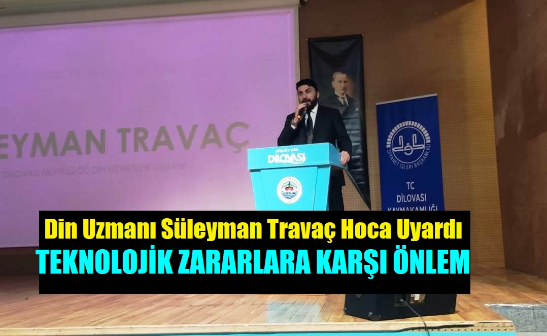Dilovası Müftülüğü Din Uzmanı Travaç’dan Önemli Uyarı