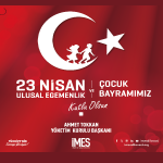 İMES OSB 23 Nisan Ulusal Egemenlik ve Çocuk Bayramı Kutlama İlanı