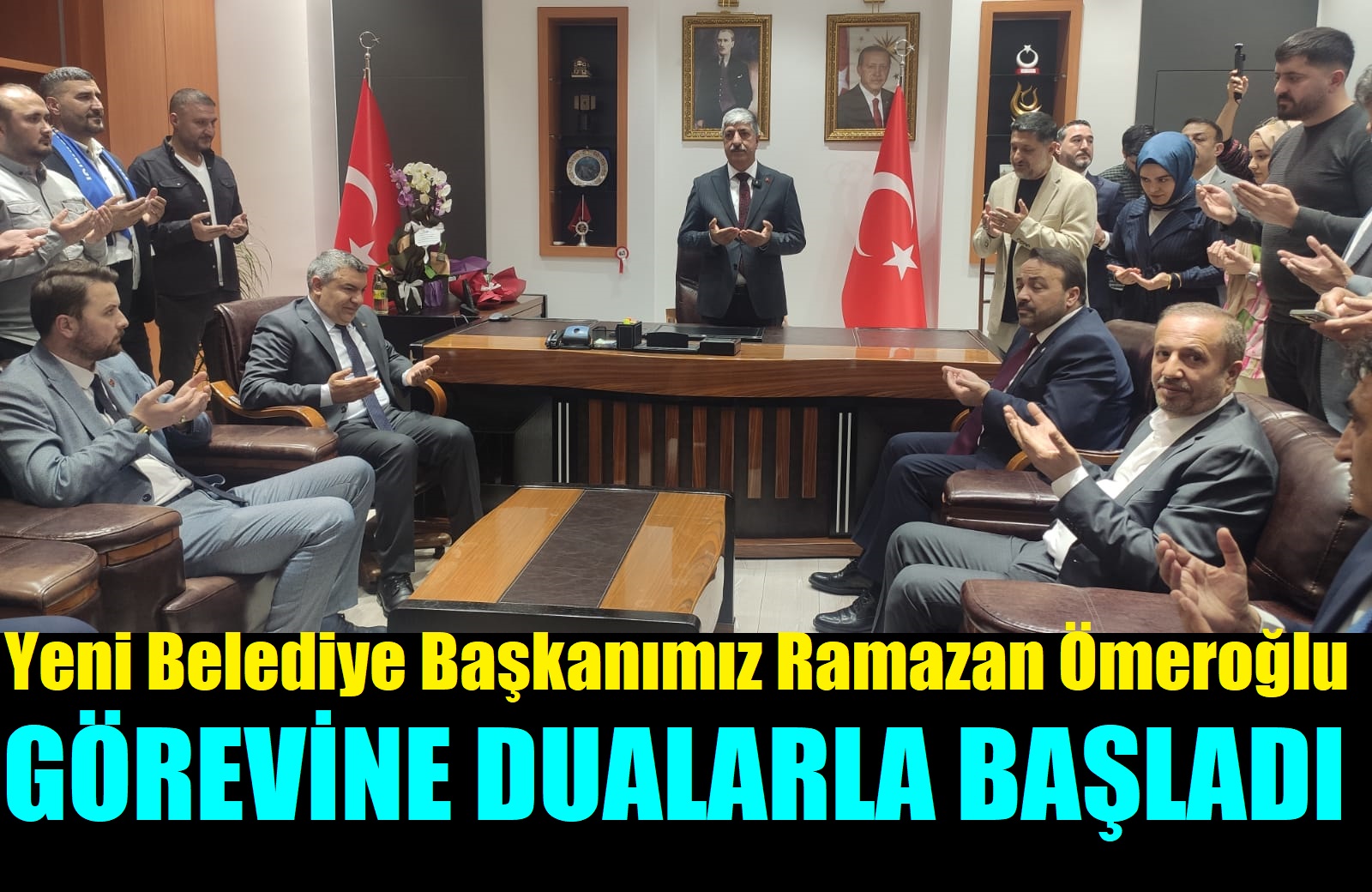 Başkan Ramazan Ömeroğlu, Kardeşi Nesim Hoca’nın Yaptığı Duayla Görevine Başladı