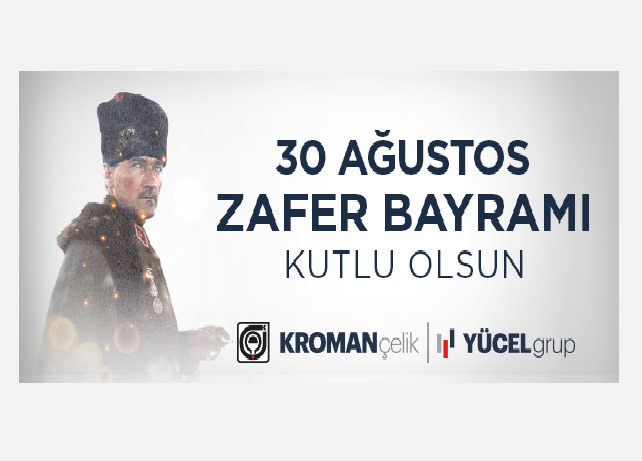 Kroman Çelik 30 Ağustos Zafer Bayramı Kutlama İlanı