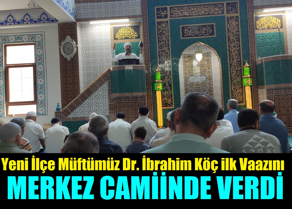Yeni Müftümüz Dr. İbrahim Köç, Sizleri Kuran-ı Kerim’in mesajları ile buluşturmanın gayreti içinde olacağım dedi