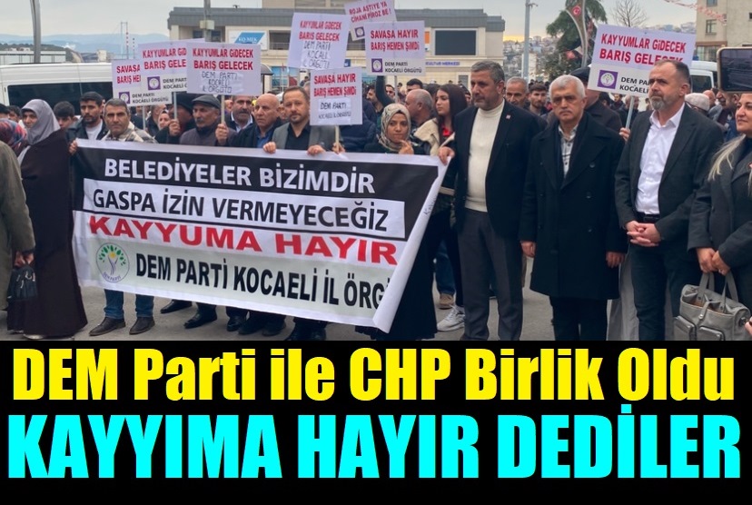 Dilovası’nda Meydanlara İnerek Kayyım Protesto Edildi