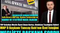 YRP Meclis Üyesi Sinan Karataş “MHP İl Başkanının Özel İsteğini” Meclis Gündemine Taşıdı