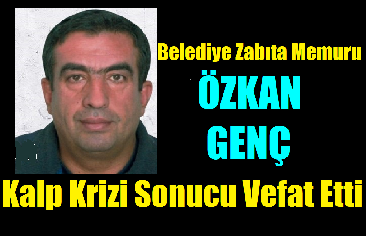Belediye Zabıta memuru Özkan Genç kalbine yenik düştü