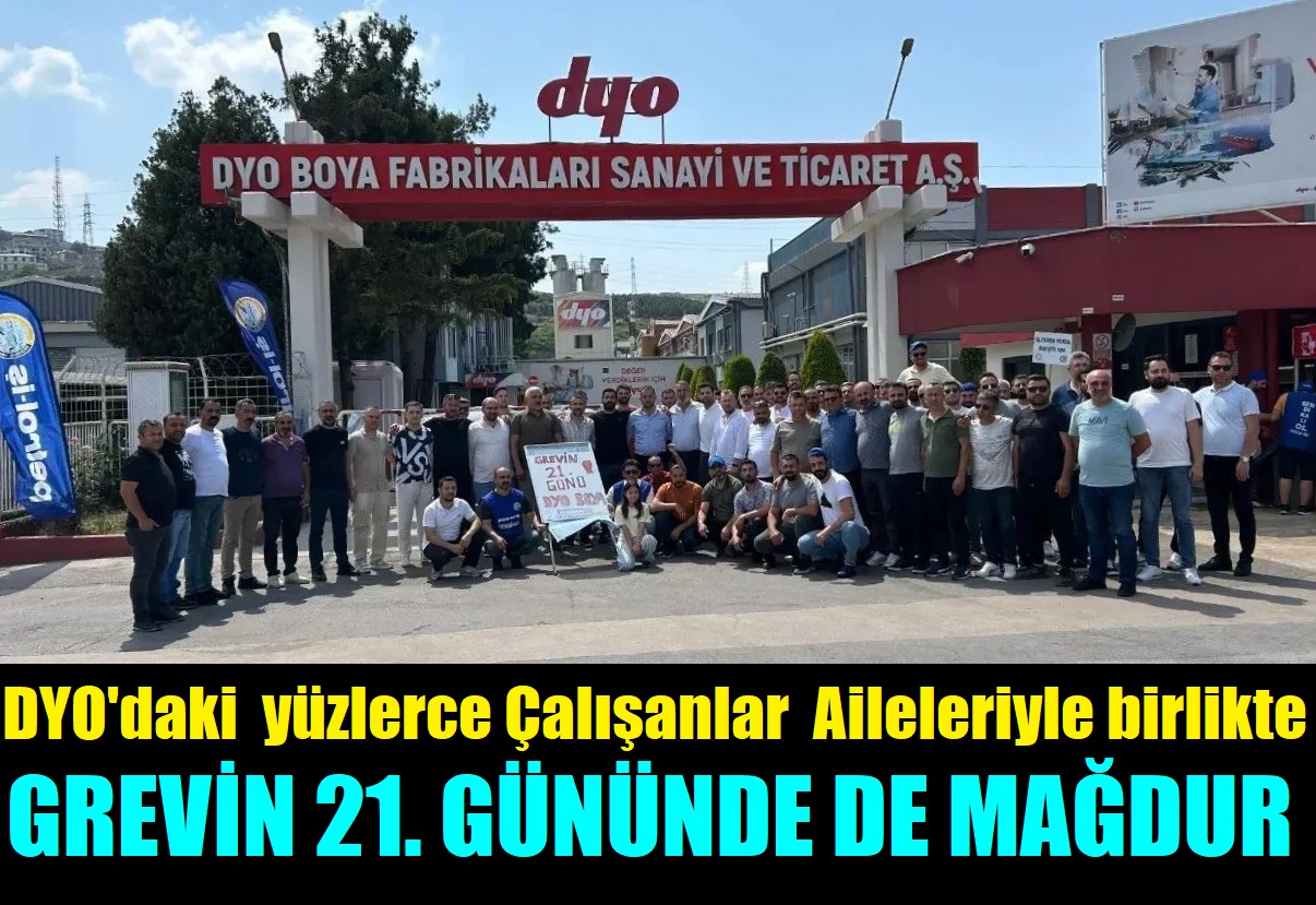 DYO Boya işçileri Grevde 3 haftayı geride bıraktı!