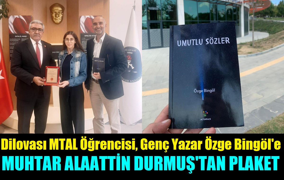 Muhtar Alaattin Durmuş’dan Başarılı Genç Yazar Özge’ye Plaket
