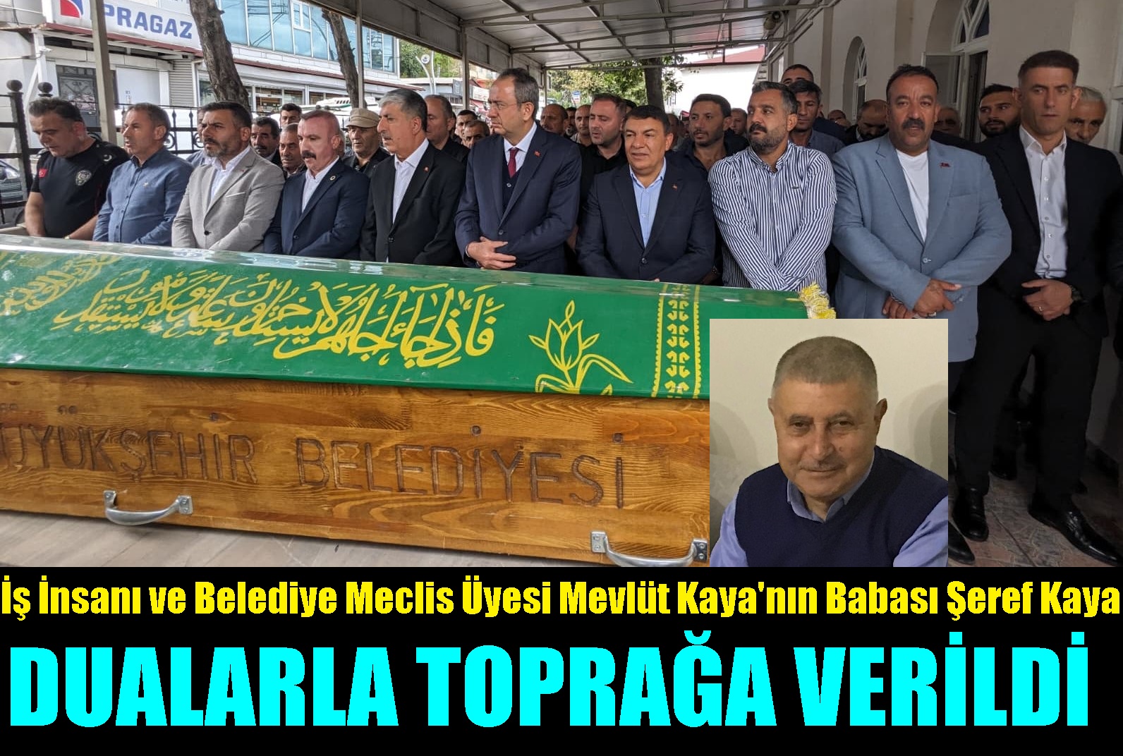 Merhum Şeref Kaya Amca, dualarla toprağa verildi.