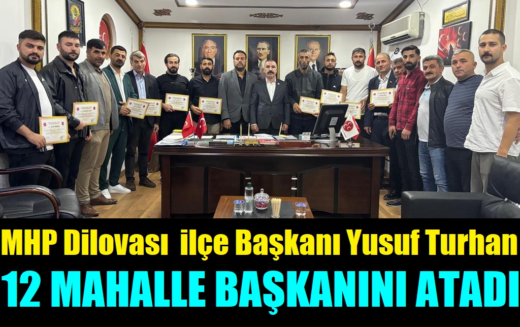 MHP Dilovası’nda 12 Mahalleye, Mahalle Başkanları Atandı