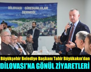 Büyükşehir Belediye Başkanı Tahir Büyükakın’dan Gönül Ziyaretleri