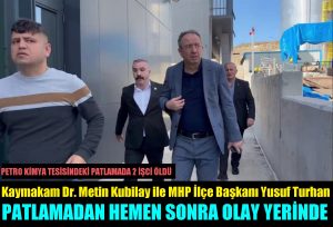 GEBKİM OSB’deki Petro-Kimya Tesisinde Patlamada 2 İşçi Öldü