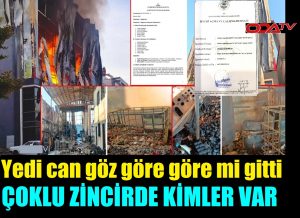 Gebze Cumhuriyet Savcılığının Görevlendirdiği Teknik Heyet Raporunda “Yedi can göz göre göre gitti”