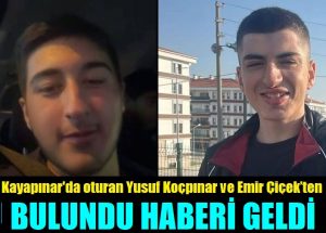 Kayapınar mahallesinde yaşayan 2 gençten haber alınamıyordu bulunmuş!