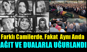 Yangın Faciasında Vefat Eden Altı Can, Ağıt ve Dualarla Toprağa Verildi!