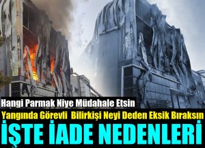 Yedi işçinin yanarak öldüğü yangın davasına hazırlanan iddianamenin iade nedenleri!