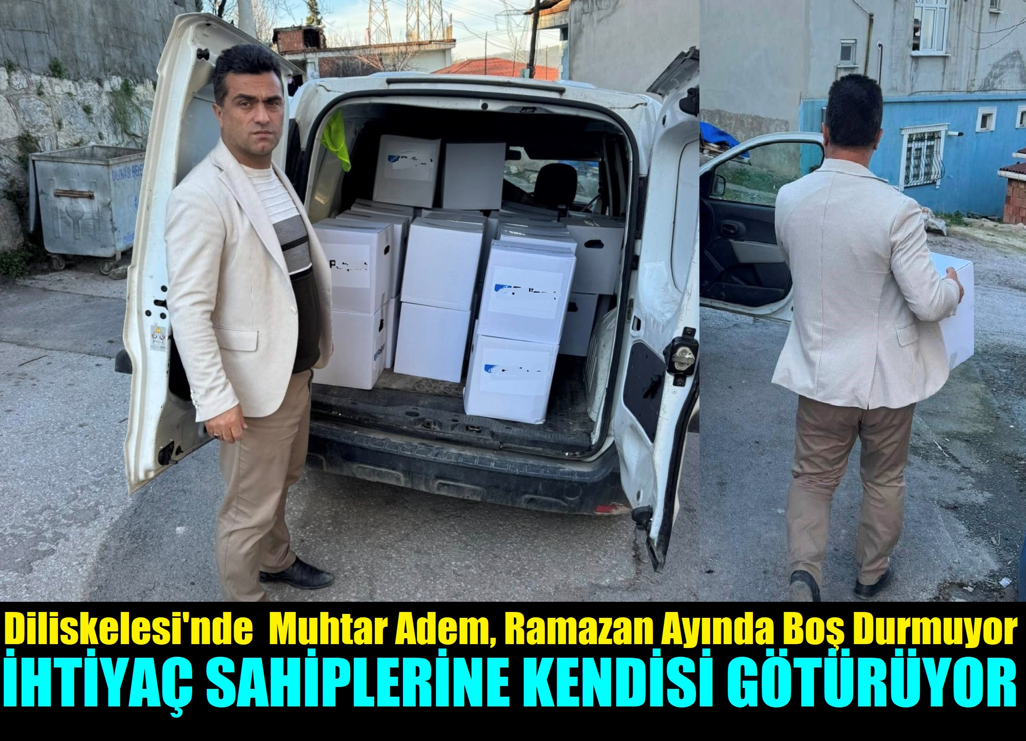 Diliskelesi Mahallesi Muhtarı Adem Kaya’dan Ramazan Mesaisi