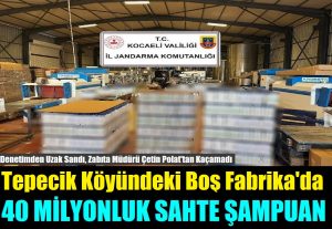 Zabıta İhbarlı, Jandarmanın Operasoyunla 40 Milyonluk Sahte Şampuan