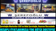 Şerefoğlu Market’ten Bayram Öncesi Yüzü Güldüren Kampanya