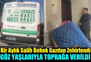 Diliskelesi Mahalleside Gazla Zehirlenen Salih Bebek Yasa Boğdu