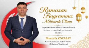 YRP Kocaeli İl Yöneticisi Mustafa Kocabay’ın Bayram Kutlama İlanı