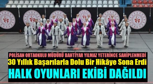 Otuz Yıllık Polisan Ortaokulu Halk Oyunları Ekibi, İlgisizlik Kurbanı Oldu