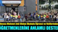 Dilovası Mehmet Zeki Obdan İlkokulu Öğrenci ve Velilerinden Öğretmenlerine Anlamlı Destek