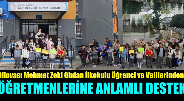Dilovası Mehmet Zeki Obdan İlkokulu Öğrenci ve Velilerinden Öğretmenlerine Anlamlı Destek