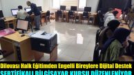 Dilovası Halk Eğitim Merkezinden Engelli Bireylere Dijital Destekle Sertifikalı Bilgisayar Kursları