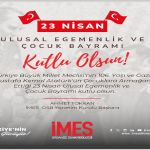 İMES OSB 23 Nisan Ulusal Egemenlik ve Çocuk Bayramı Kutlama İlanı