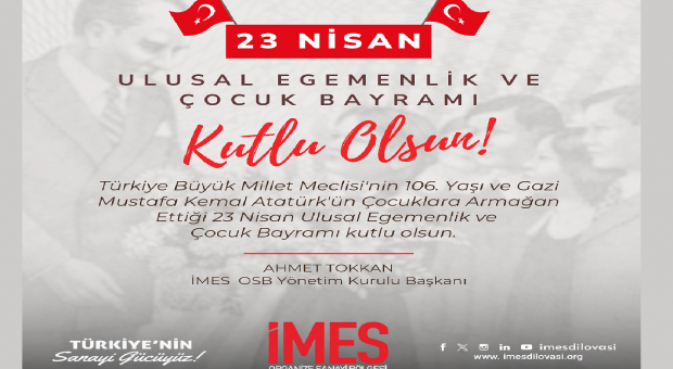 İMES OSB 23 Nisan Ulusal Egemenlik ve Çocuk Bayramı Kutlama İlanı