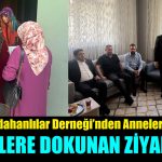 Dilovası Ardahanlılar Derneği Başkanı Cetin Deli’den Anneler Günü Ziyaretleri