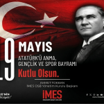 İMES OSB 19 Mayıs Atatürk’ü Anma Gençlik ve Spor Bayramı Kutlama ilanı
