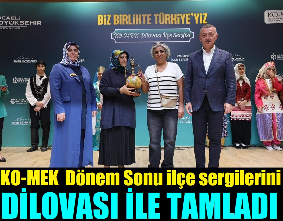 KO-MEK ilçe sergileri Dilovası ile tamamlandı