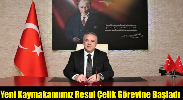 Yeni Kaymakamımız Resul Çelik Görevine Başladı, YÜKSEK DEVLET CİDDİYETİ VE KURUMSAL GÜÇ BİRLİĞİ