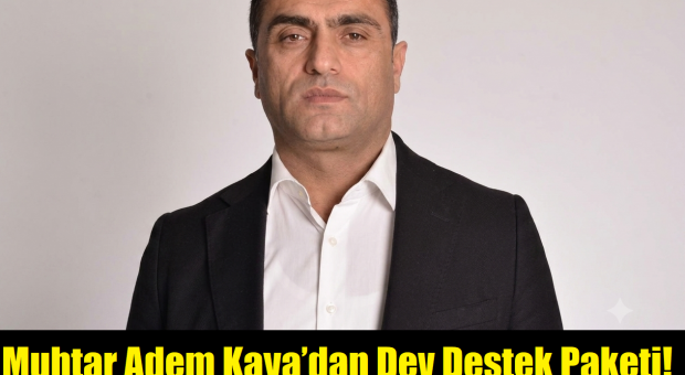 “Hizmette Devam” Dedi, Düğmeye Bastı: Muhtar Adem Kaya’dan Öğrencilere Büyük Müjde!