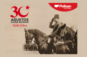 Polisan Holding 30 Ağustos Zafer Bayramı Kutlama İlanı