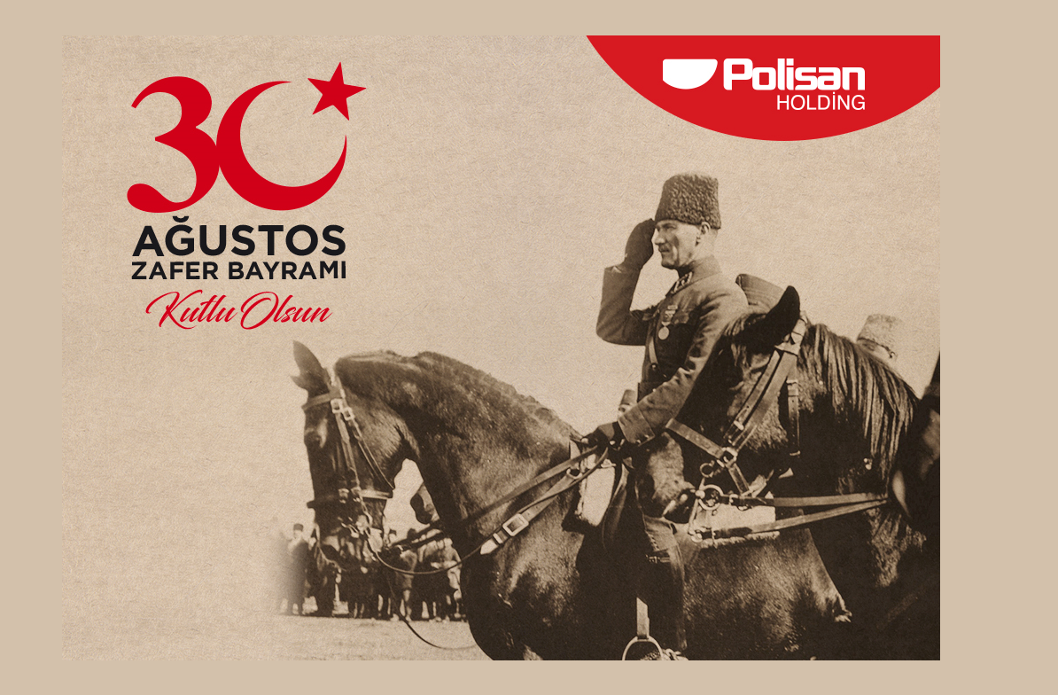 Polisan Holding 30 Ağustos Zafer Bayramı Kutlama İlanı