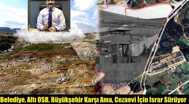 Dilovası’nda yapımı planlanan cezaevi krizinde gözler Cemil Yaman’a çevrildi