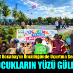 İHH Dilovası çocukların yüzünü güldürdü, Nihat Kocabay’ın öncülüğünde uçurtma şenliği