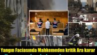 Dilovası yangın davasında kritik ara karar verildi!
