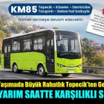 Tepecik-Köseler-Demirciler-Tavşanlı-Gebze Arası Yarım Saatte Bir Karşılıklı Sefer
